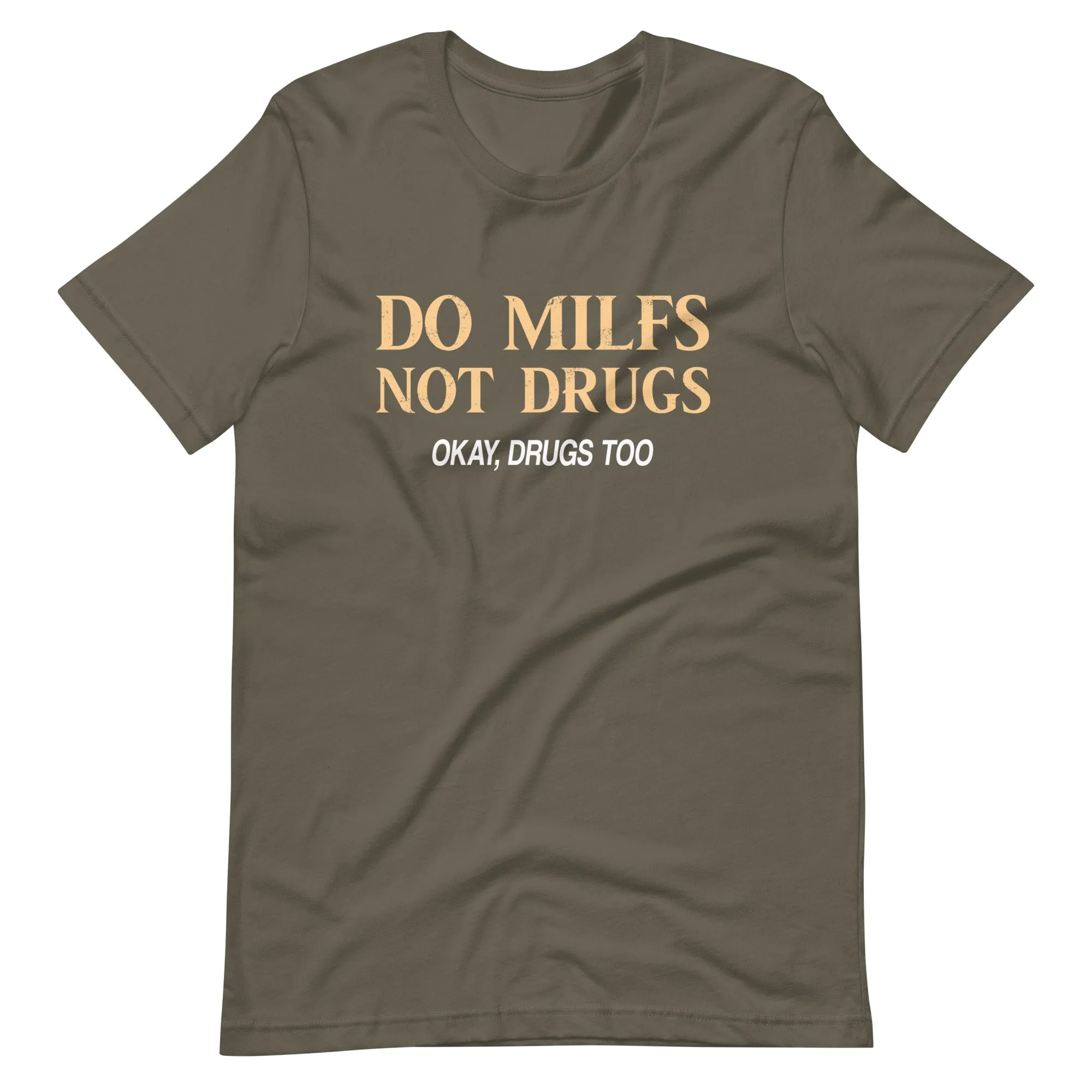 Do Milfs Not Drugs Shirt