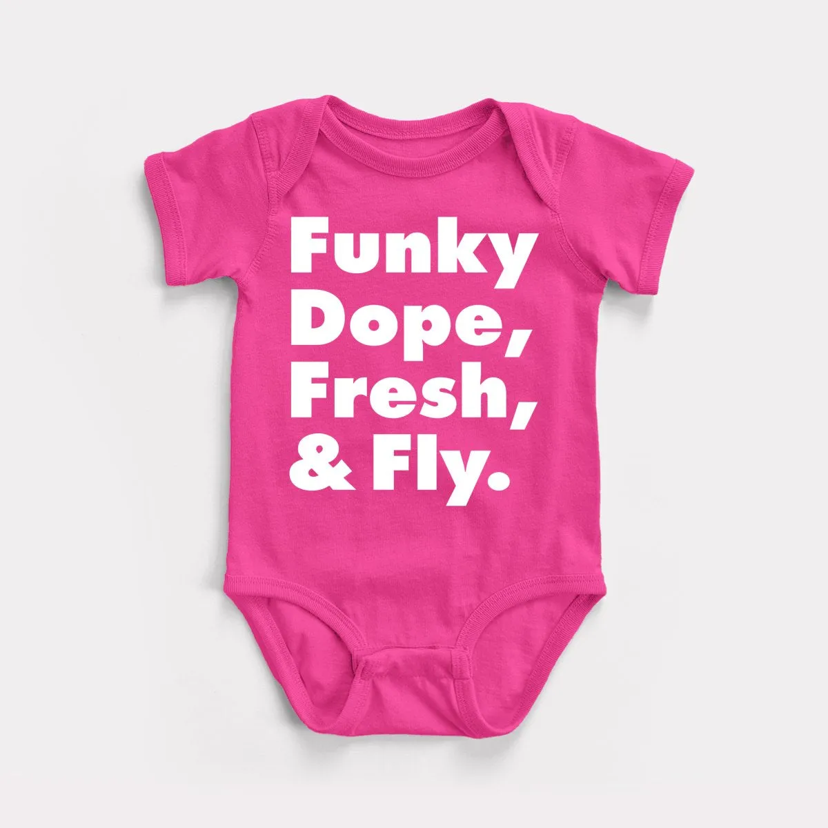 Funky Dope Fresh And Fly Baby Bodysuit