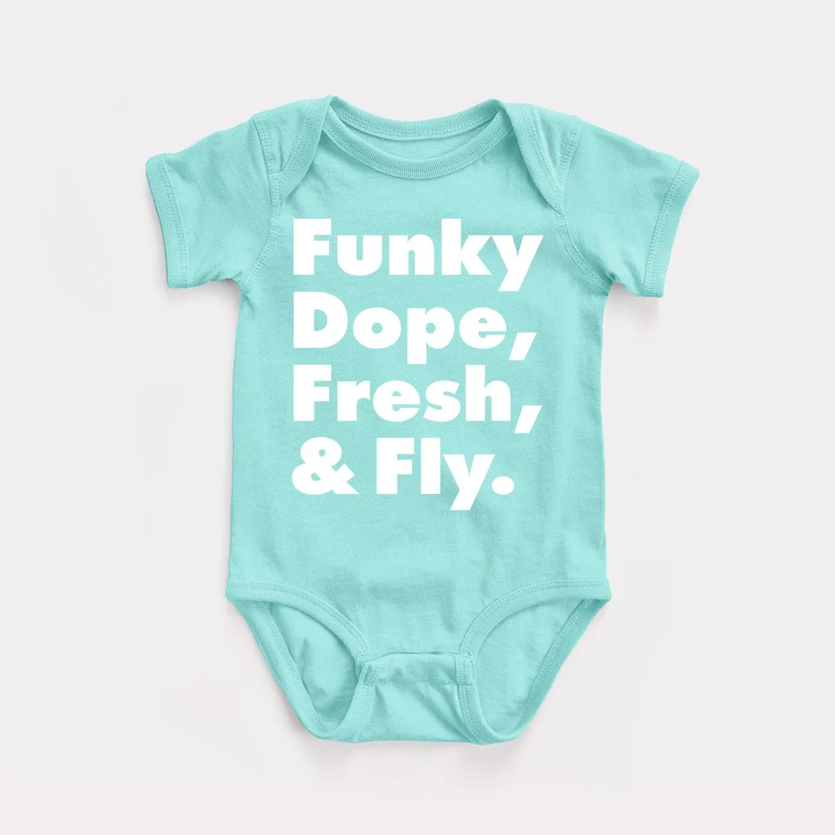 Funky Dope Fresh And Fly Baby Bodysuit