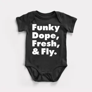 Funky Dope Fresh And Fly Baby Bodysuit