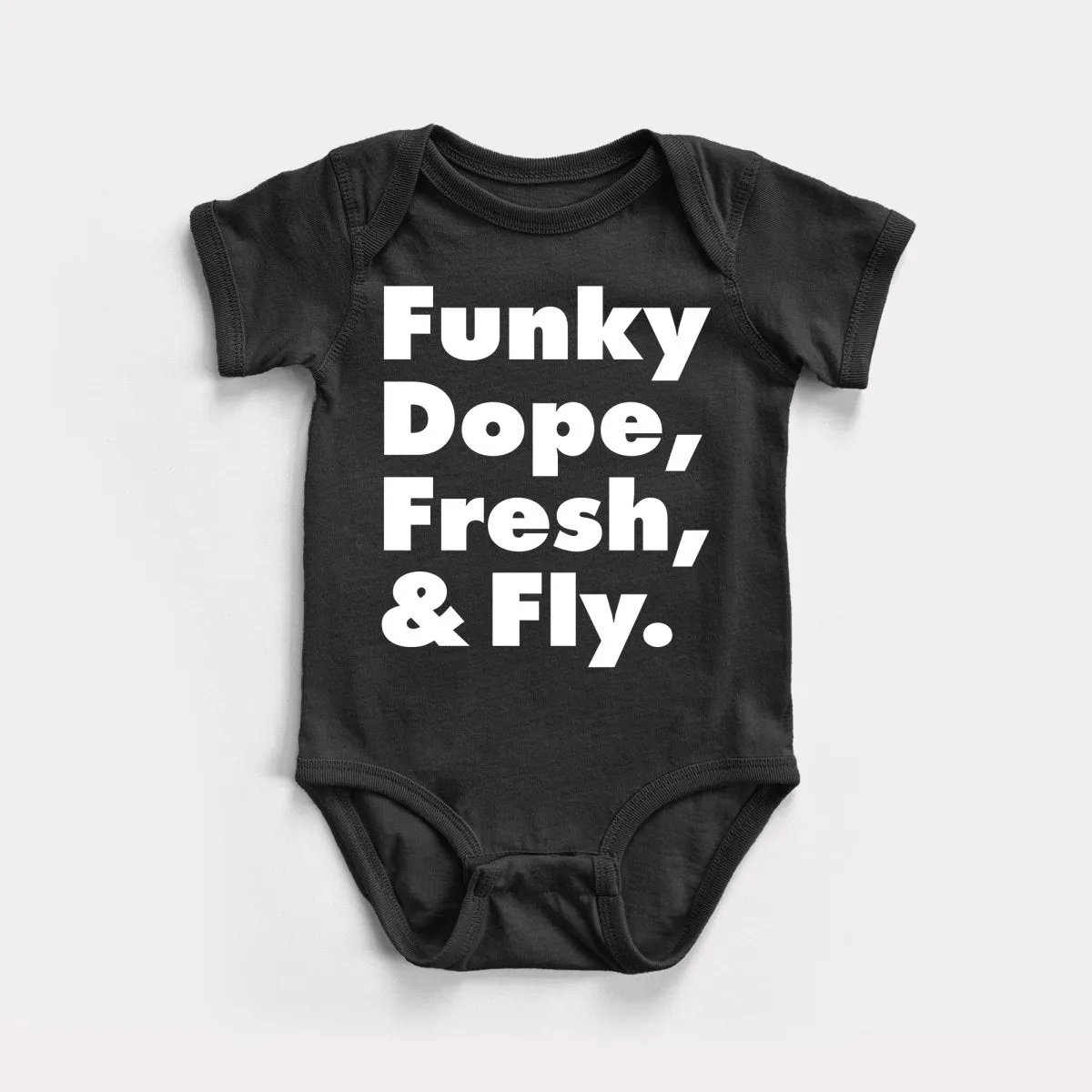 Funky Dope Fresh And Fly Baby Bodysuit